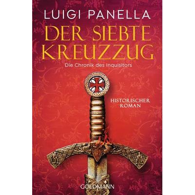 Der siebte Kreuzzug, Taschenbuch von Luigi Panella, Goldmann, 978-3-442-49319-7
