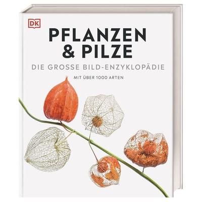 DK Bibliothek. Pflanzen & Pilze, Gebundene Ausgabe von Lynne Boddy,Chris Clennett,John Farndon,Tim Harris,Sarah Jose, DK Verlag Dorling Kindersley,