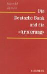 Harold James - Die Deutsche Bank und die 'Arisierung' - Preis vom 09.10.2026 07:28:09 h
