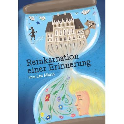 Reinkarnation einer Erinnerung, Taschenbuch von Lea Maris, Buchschmiede, 978-3-99181-114-5