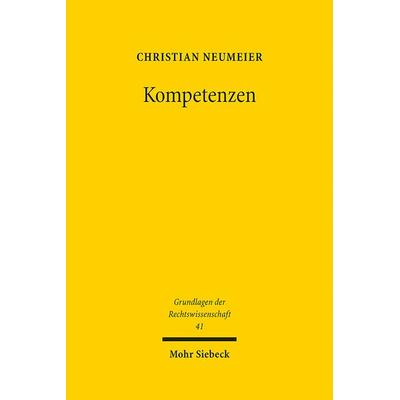 Kompetenzen, Gebundene Ausgabe von Christian Neumeier, Mohr Siebeck, 978-3-16-160725-7