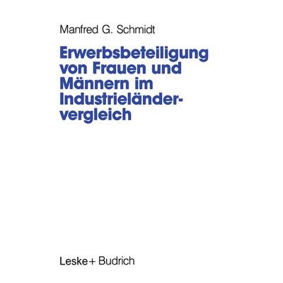 Erwerbsbeteiligung von Frauen und Männern im Industrieländervergleich, Taschenbuch von Manfred G. Schmidt, VS Verlag für Sozialwissenschaften,