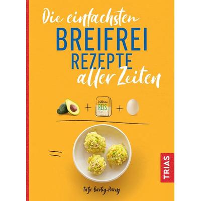 Die einfachsten Breifrei-Rezepte aller Zeiten, Taschenbuch von Tatje Bartig-Prang, TRIAS, 978-3-432-11148-3