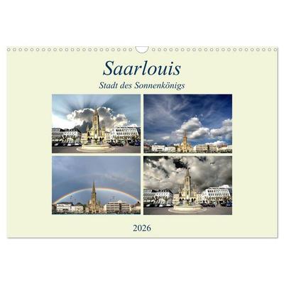 Saarlouis - Stadt des Sonnenkönigs (Wandkalender 2026 DIN A3 quer), CALVENDO Monatskalender