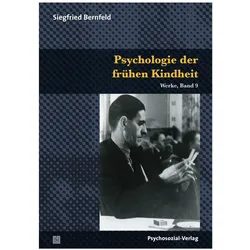 Psychologie der frühen Kindheit, Fachbücher von Siegfried Bernfeld