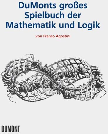 Franco Agostini - DuMonts Grosses Spielbuch der Mathematik und Logik - Preis vom 11.10.2026 03:10:56 h