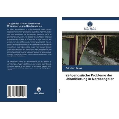 Zeitgenössische Probleme der Urbanisierung in Nordbengalen, Taschenbuch von Arindam Basak, Verlag Unser Wissen, 978-620-2-99026-4