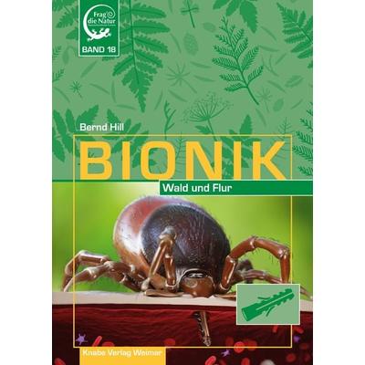 Bionik – in Wald und Flur, Gebundene Ausgabe von Bernd Hill, Knabe, 978-3-944575-47-6