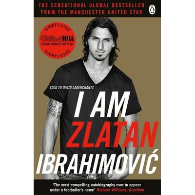 I Am Zlatan Ibrahimovic, Taschenbuch von Zlatan Ibrahimovic,David Lagercrantz, Penguin Books Ltd, 978-0-241-96683-9