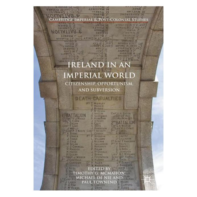 Palgrave Macmillan Uk Ireland in an Imperial World (Englisch, Hardcover, Michael De Nie, Paul Townend, Timothy G. McMahon) (63290509)