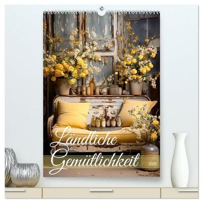 Ländliche Gemütlichkeit (hochwertiger Premium Wandkalender 2026 DIN A2 hoch), Kunstdruck in Hochglanz