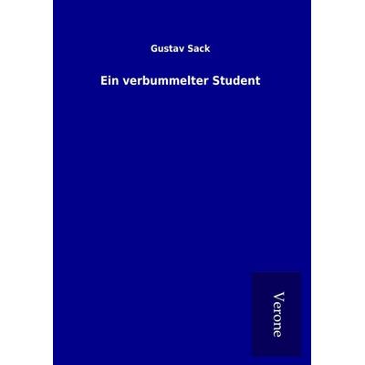 Ein verbummelter Student, Gebundene Ausgabe von Gustav Sack, BoD - Books on Demand