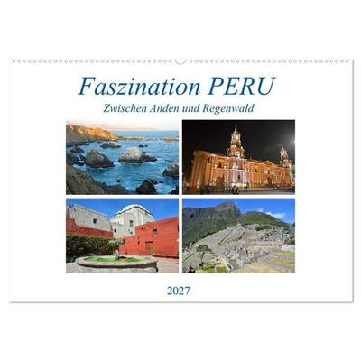 Faszination PERU, zwischen Anden und Regenwald (Wandkalender 2027 DIN A2 quer), CALVENDO Monatskalender