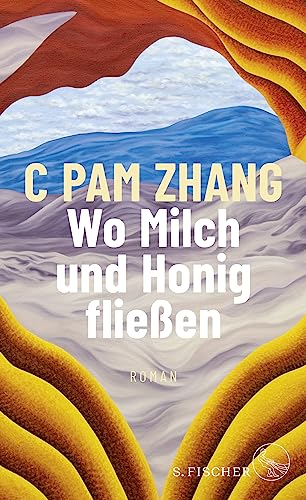 Zhang, C Pam - Wo Milch und Honig fließen: Roman - Preis vom 06.10.2026 07:26:00 h