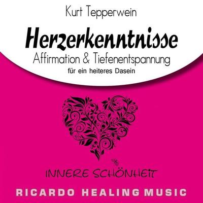 Innere Schönheit: Herzerkenntnisse (Affirmation & Tiefenentspannung für ein heiteres Dasein) - , Audio, 4250701923689