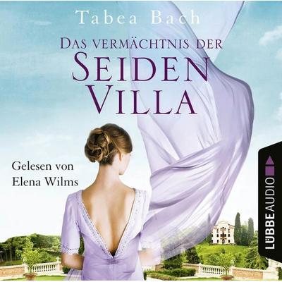 Das Vermächtnis der Seidenvilla - Seidenvilla-Saga, Teil 3 - Tabea Bach, Audio, 9783838793849