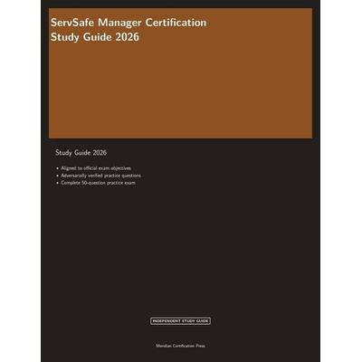 ServSafe Manager Certification Study Guide 2026, Taschenbuch von Meridian Certification Press, Meridian Certification Press, 978-1-60888-699-9