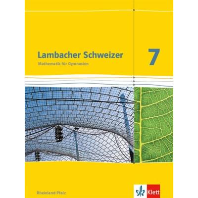 Lambacher Schweizer. 7. Schuljahr. Schülerbuch. Neubearbeitung. Rheinland-Pfalz, Gebundene Ausgabe von , Klett Schulbuchverlag