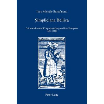 Simpliciana Bellica, Taschenbuch von Italo Michele Battafarano, Peter Lang Group AG, International Academic Publishers, 978-3-0343-1007-9