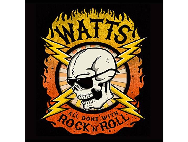 Watts - All Done With Rock N' Roll