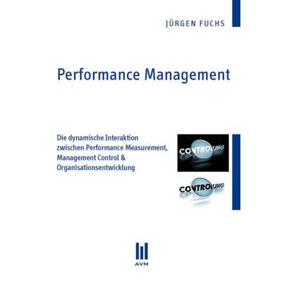 Performance Management, Taschenbuch von Jürgen Fuchs, Akademische Verlagsgemeinschaft München, 978-3-86306-639-0