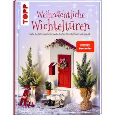 Weihnachtliche Wichteltüren. Süße Bastelprojekte für zauberhaften Wichtel-Weihnachtsspaß., Gebundene Ausgabe von Sarah Arabatzis, Frechverlag GmbH,