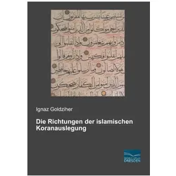 Die Richtungen der islamischen Koranauslegung, Sachbücher von Ignaz Goldziher