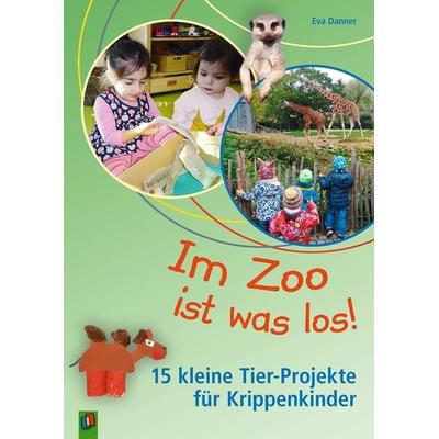 Im Zoo ist was los!, Taschenbuch von Eva Danner, Verlag an der Ruhr, 978-3-8346-4319-3