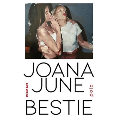 Bestie, Taschenbuch von Joana June, Pola