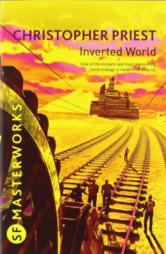 Christopher Priest - Inverted World (S.F. Masterworks) - Preis vom 04.10.2026 03:51:26 h