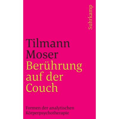 Berührung auf der Couch, Taschenbuch von Tilmann Moser, Suhrkamp, 978-3-518-39765-7