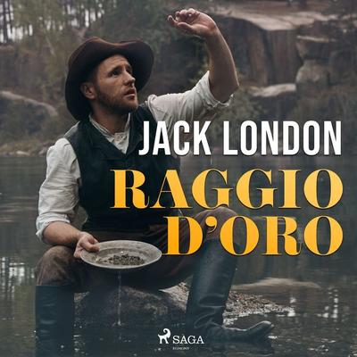 Raggio d'oro - Jack London, Audio, 9788726531053