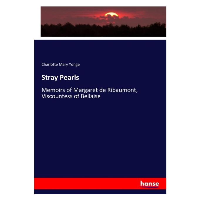 Hansebooks Stray Pearls (Englisch, Softcover, Charlotte Mary Yonge) (55917961)