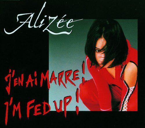 Alizée - J'en ai marre - I'm fed up [MAXI-CD] - Preis vom 17.10.2026 19:25:27 h