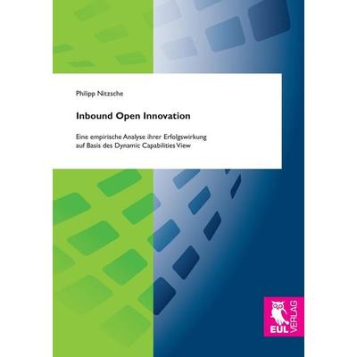 Inbound Open Innovation, Taschenbuch von Philipp Nitzsche, Josef Eul Verlag, 978-3-8441-0349-6