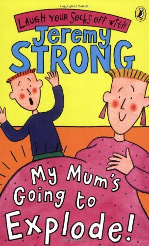 Jeremy Strong - My Mum's Going to Explode! - Preis vom 12.10.2026 11:37:12 h