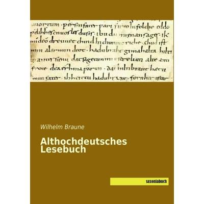 Althochdeutsches Lesebuch, Taschenbuch von Wilhelm Braune, Saxoniabuch.de, 978-3-95770-082-7
