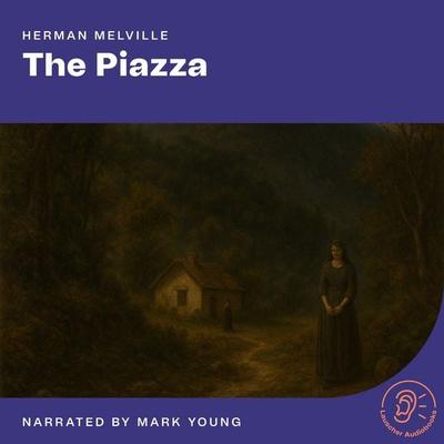 The Piazza - Herman Melville, Audio, 9783711946645