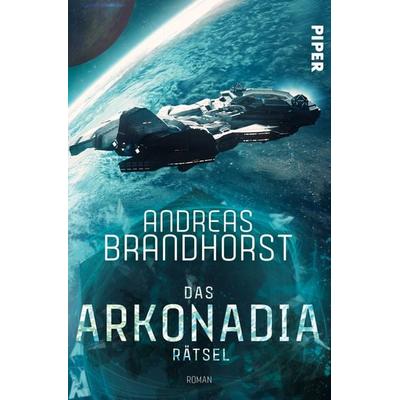 Das Arkonadia-Rätsel, Taschenbuch von Andreas Brandhorst, Piper, 978-3-492-70426-7