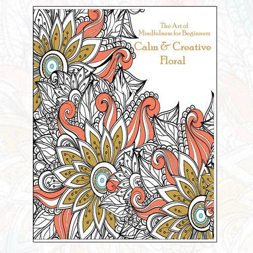 Art of Mindfulness for Beginners Calm and Creative Floral Guide - B Jain Publishing - Paperback Self-Help Mindfulness & Creativity Book for Adults
