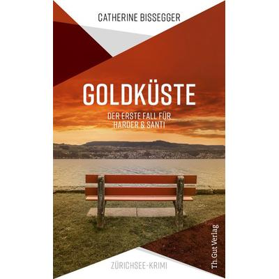 Goldküste, Taschenbuch von Catherine Bissegger, Th. Gut Verlag