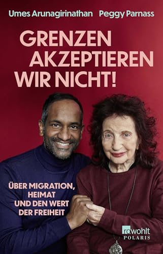 Arunagirinathan, Dr. med. Umes - «Grenzen akzeptieren wir nicht!»: Über Migration, Heimat und den Wert der Freiheit - Preis vom 30.09.2026 22:30:23 h