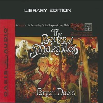 The Bones of Makaidos - Bryan Davis, CD, 9781609810115