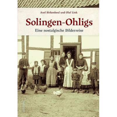 Solingen-Ohligs, Gebundene Ausgabe von Olaf Link,Axel Birkenbeul, Sutton, 978-3-96303-355-1