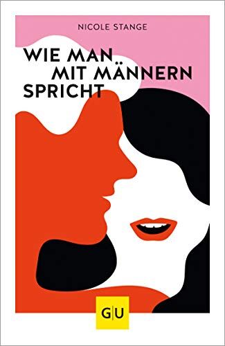 Nicole Stange - Wie man mit Männern spricht (GU Mind & Soul Einzeltitel) - Preis vom 14.10.2026 23:07:16 h