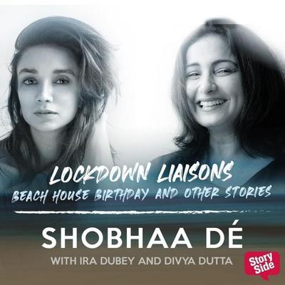 Lockdown Liaisons - Beach house birthday and other stories - Shobhaa De, Audio, 9789369319886