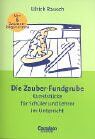 Ulrich Rausch - Fundgrube - Sekundarstufe I und II: Die Zauber-Fundgrube - Bisherige Ausgabe: Kunststücke für Schüler und Lehrer im Unterricht mit sechs Zauber-Requisiten - Preis vom 30.09.2026 22:30:23 h