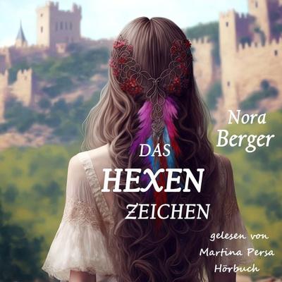 Das Hexenzeichen - Nora Berger, Audio, 9783989836679