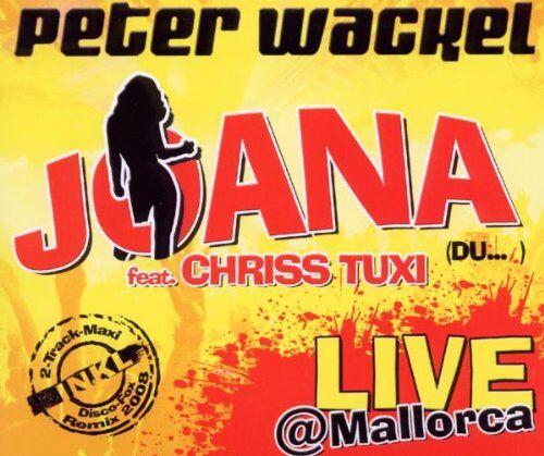 Peter Wackel feat. Criss Tuxi - Joana (Live Mallorca-Version) - Preis vom 30.09.2026 09:01:18 h