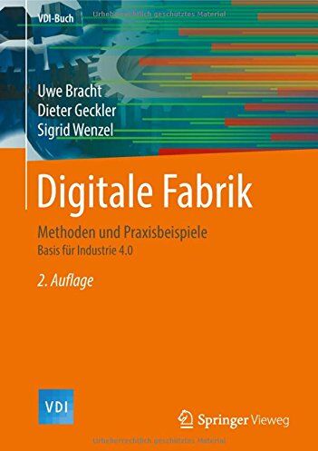 Uwe Bracht - Digitale Fabrik: Methoden und Praxisbeispiele (VDI-Buch) - Preis vom 09.10.2026 07:28:09 h